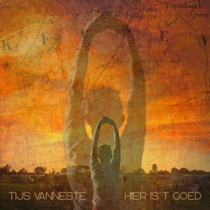 Vanneste, Tijs – Hier Is't Goed