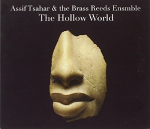 Tsahar, Assif/Brass Reeds – Hollow World