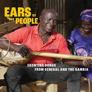 V/A – Ears of the People: Ekonting Songs From Senegal and the Gambia
