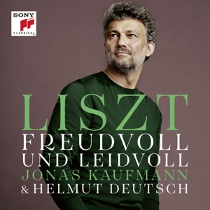 Kaufmann, Jonas – Liszt - Freudvoll Und Leidvoll