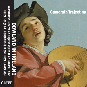 Camerata Trajectina – Dowland In Holland