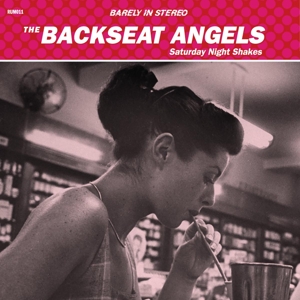 Backseat Angels, the – Saturday Night Shakes