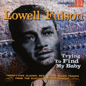 Fulson, Lowell – Trying To Find My Baby