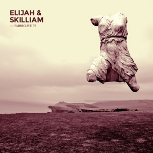 Elijah & Skilliam – Fabriclive 75: Elijah & Skilliam