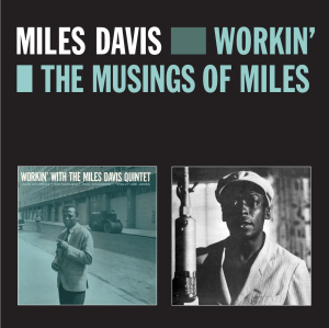 Davis, Miles – Workin' & the Musings of