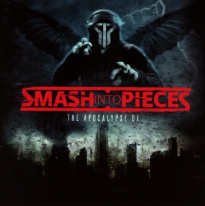 Smash Into Pieces – Apocalypse DJ