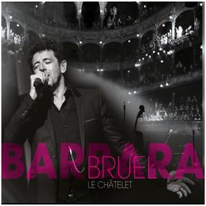 Bruel, Patrick – Bruel Barbara - Le Châtelet