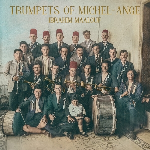 Maalouf, Ibrahim – Trumpets of Michel-Ange