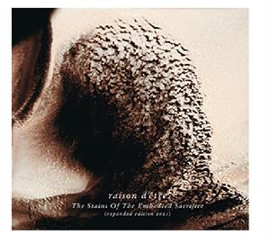Raison D'etre – Stains of the Embodied Sacrifice