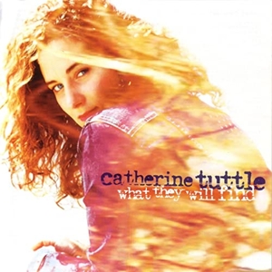 Tuttle, Catherine – What They Will Find
