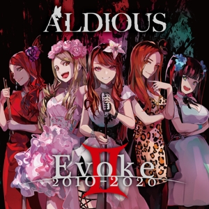 Aldious – Evoke Ii 2010-2020