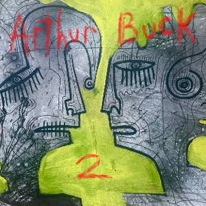 Arthur Buck – Arthur Buck 2