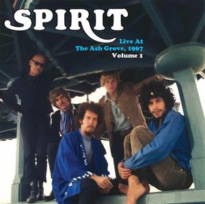 Spirit – Live At the Ash Grove 1967 Vol.1