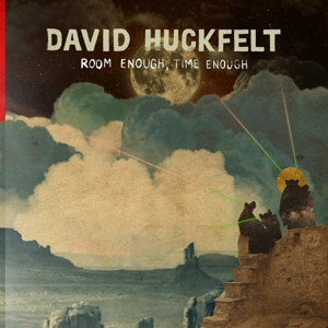 Huckfelt, David – Room Enough, Time Enough