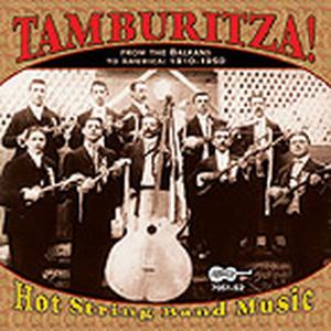 V/A – Tamburitza! Hot String Band Music From the Balkans