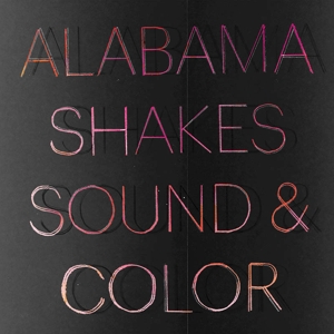 Alabama Shakes – Sound & Color