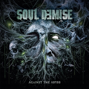Soul Demise – Against the Abyss