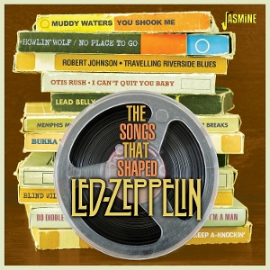 V/A – The Songs That Shaped Led Zeppelin