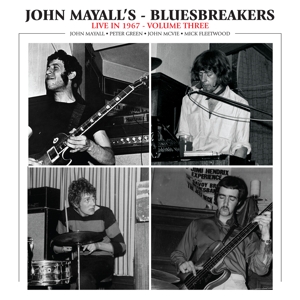 Mayall, John & the Bluesbreake – Live In 1967 Volume 3