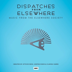 V/A – Dispatches From Elsewhere - Music From the Elsewhere Society