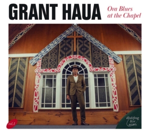 Haua, Grant – Ora Blues At the Chapel