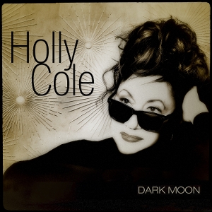Cole, Holly – Dark Moon