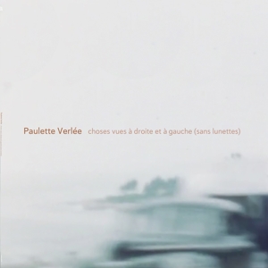 Verlee, Paulette – Choses Vues a Droite Et a Gauce (Sans Lunettes)