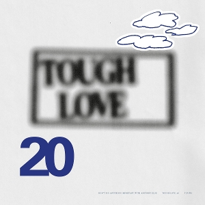 V/A – Tough Love 20: Don T Do Anything Important With Anybody Else