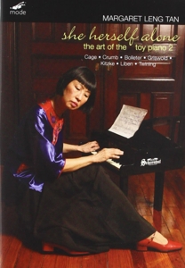 Leng Tan, Margaret – She Herself Alone: the Art of the Toy Piano 2