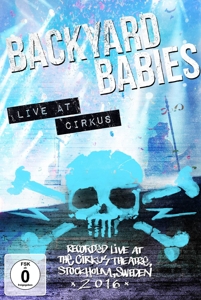 Backyard Babies – Live At Cirkus