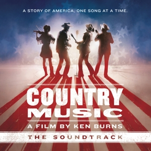 V/A – Country Music - a Film By Ken Burns