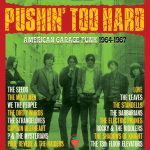 V/A – Pushin' Too Hard - American Garage Punk 1964-1967