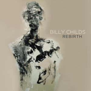 Childs, Billy – Rebirth