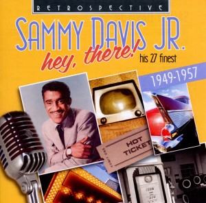 Davis Jr., Sammy – Hey, There !