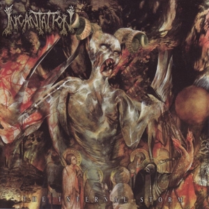 Incantation – Infernal Storm
