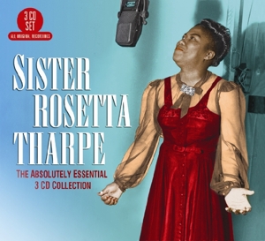 Tharpe, Sister Rosetta – Absolutely Essential 3 CD Collection