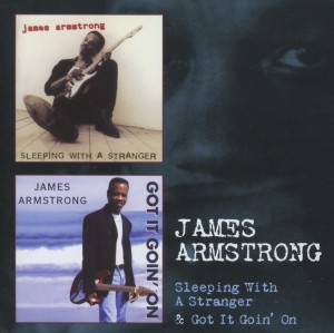 Armstrong, James – Sleeping With a Stranger / Got It Goin' On