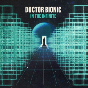 Doctor Bionic – In the Infinite