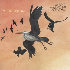 Cronshaw, Andrew – Great Dark Water