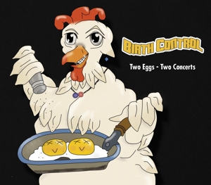 Birth Control – Two Eggs Two Concerts Ultimate Live
