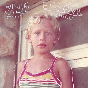 Cohen, Avishai – Eternal Child