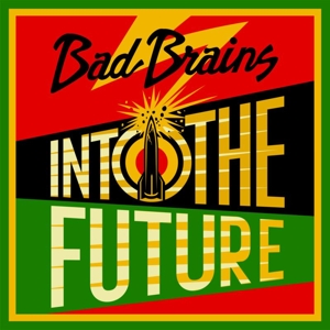 Bad Brains – Into the Future