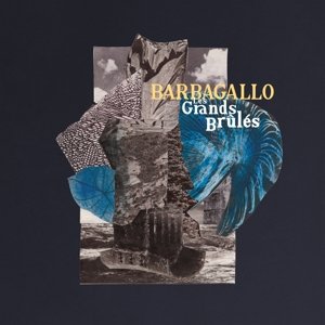 Barbagallo, Julien – Les Grands Brules / Tarabust