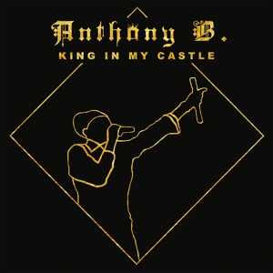 B, Anthony – King In My Castle