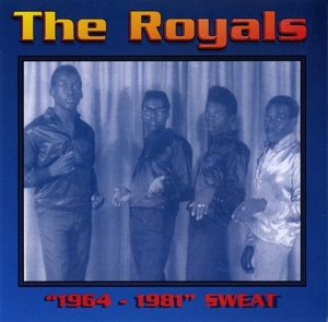 Royals, the – 1964-1981 Sweat