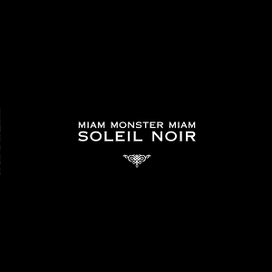 Miam Monster Miam – Soleil Noir