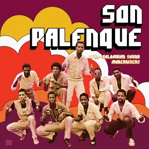 Son Palenque – Afro-Colombian Sound Modernizers