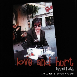 Bath, Darrell – Love and Hurt