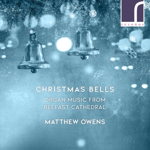 Owens, Matthew – Christmas Bells Organ Music