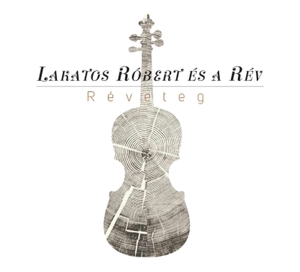 Lakatos, Robert & Rev – Reveteg